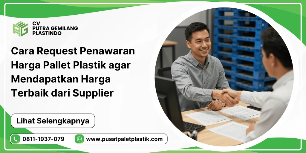 Cara Request Penawaran Harga Pallet Plastik agar Mendapatkan Harga Terbaik dari Supplier