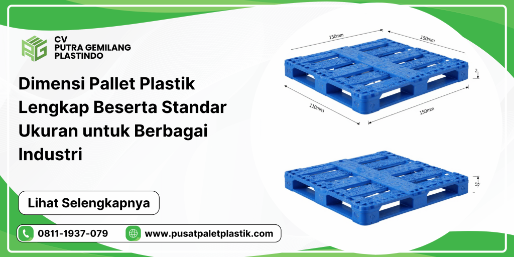 Dimensi Pallet Plastik Lengkap Beserta Standar Ukuran untuk Berbagai Industri
