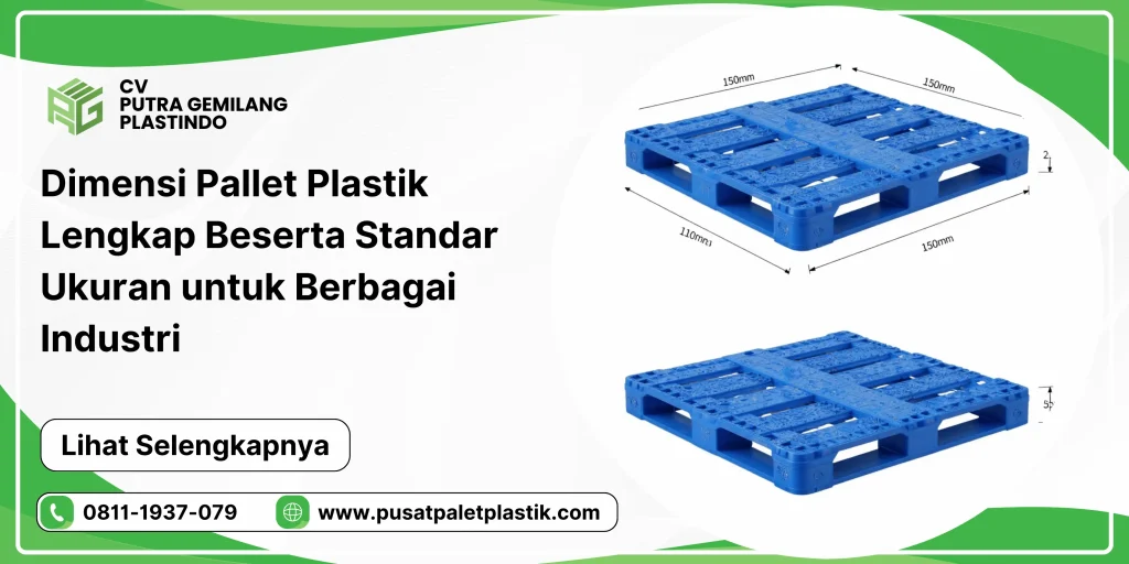 Dimensi Pallet Plastik Lengkap Beserta Standar Ukuran untuk Berbagai Industri