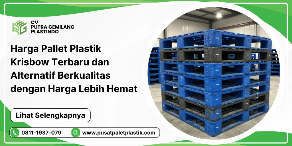 Harga Pallet Plastik Krisbow Terbaru dan Alternatif Berkualitas dengan Harga Lebih Hemat