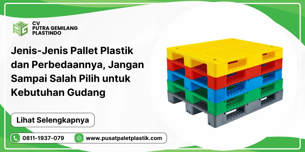 Jenis-Jenis Pallet Plastik dan Perbedaannya