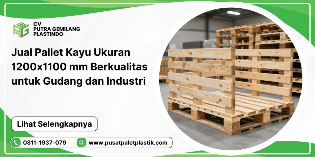 Jual Pallet Kayu Ukuran 1200x1100 mm Berkualitas untuk Gudang dan Industri