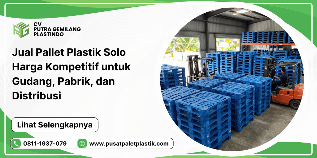 Jual Pallet Plastik Solo Harga Kompetitif untuk Gudang, Pabrik, dan Distribusi