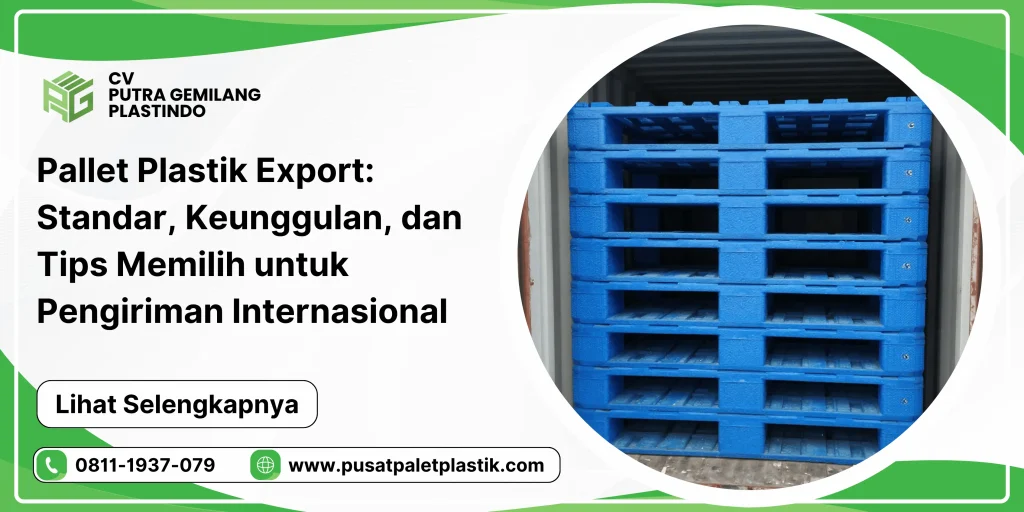Pallet Plastik Export: Standar, Keunggulan, dan Tips Memilih untuk Pengiriman Internasional